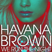 We Run The Night by Havana Brown