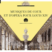 Musiques de cour et d'opéra pour Louis XIV