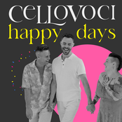 CelloVoci: Happy Days