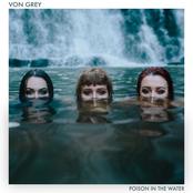 Von Grey: Poison in the Water