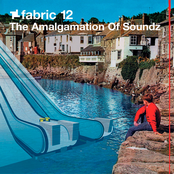 fabric 12: the amalgamation of soundz