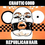 Republican Hair: Chaotic Good