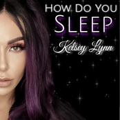 Kelsey Lynn: How Do You Sleep