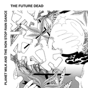 Planet Milk and the Non Stop Rain Dance