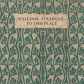 Welcome, Stranger, to this Place