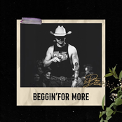 Beggin' for More