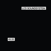 45:33 by Lcd Soundsystem
