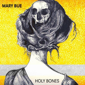 Mary Bue: Holy Bones