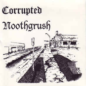 Noothgrush/Corrupted split cd