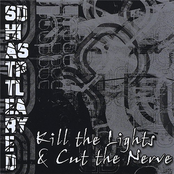 Kill The Lights And Cut The Nerve