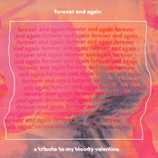 Forever and Again, A Tribute to My Bloody Valentine