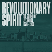 Revolutionary Spirit: The Sound Of Liverpool 1976-1988