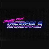 Sounds From Mexicola [Full Discography]