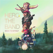 Hero The Band: Back to Myself