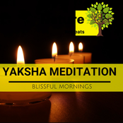 Yaksha Meditation - Blissful Mornings