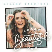 Leanna Crawford: Crazy Beautiful You (Deluxe)