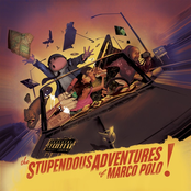 Marco Polo: The Stupendous Adventures of Marco Polo