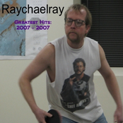 Raychaelray Greatest Hits: 2007 - 2007
