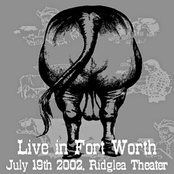 Live in Fort Worth, July 19th 2002, Ridglea Theater