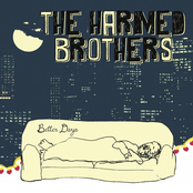 The Harmed Brothers: Better Days