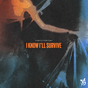 I KNOW I'LL SURVIVE