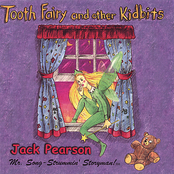 Jack Pearson: Tooth Fairy and Other Kidbits