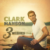 Clark Manson: 3 Wishes
