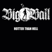 Hotter Than Hell by Big Ball