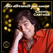 Mas Atorrante Que Nunca by Cacho Castaña