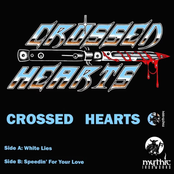Crossed Hearts White Lies/Speedin' for Your Love