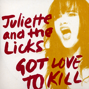 Juliette & The Licks: Got Love to Kill