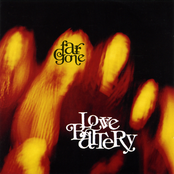 Far Gone by Love Battery