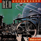 REO Speedwagon: Wheels Are Turnin'