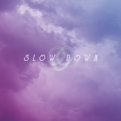 Slow Down