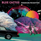 Blue Cactus: Finger on the Button