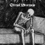 Eternal Weariness