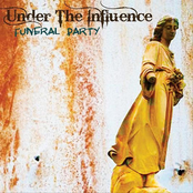 Under The Influence: Funeral Party