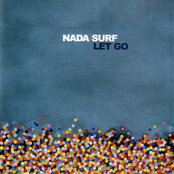 Nada Surf: Let Go