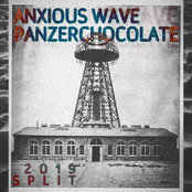Anxious Wave/Panzerchocolate - 2019 Split