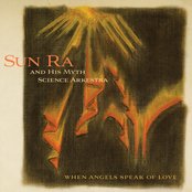Sun Ra - When Angels Speak of Love Artwork