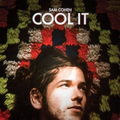 Sam Cohen: Cool It