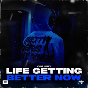 LIFE GETTING BETTER NOW