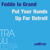 Put Your Hands Up For Detroit by Fedde Le Grand