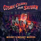 Michot's Melody Makers: Cosmic Cajuns from Saturn