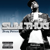 Slim Thug: Already Platinum