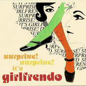 Surprise! Surprise! It's Girlfrendo