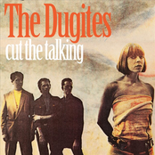 Cut The Talking by The Dugites