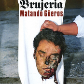 Brujeria: Matando Güeros