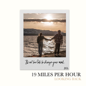 19 Miles Per Hour: Looking Back