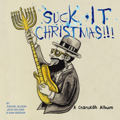 Rachel Bloom: Suck It, Christmas!!! (A Chanukah Album)